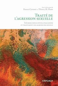 Traité de l'agression sexuelle - Thierry H. Pham (dir.) - ebook
