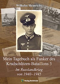 Im Russlandkrieg von 1940–1945 - Wilhelm Heinrichs - ebook