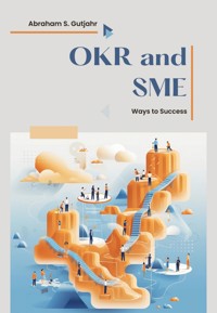 OKR and SME - Abraham S. Gutjahr - ebook