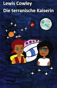 Die terranische Kaiserin - Lewis Cowley - ebook