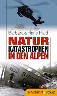 Naturkatastrophen in den Alpen - Barbara Haid - ebook