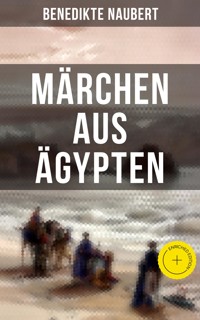 Märchen aus Ägypten - Benedikte Naubert - ebook