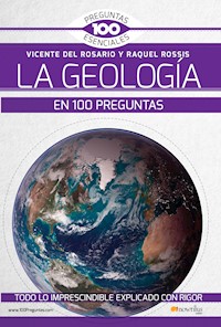 La geología en 100 preguntas - Vicente del Rosario Rabadán - ebook