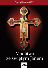 Modlitwa ze świętym Janem - Wiśniowski Piotr - książka
