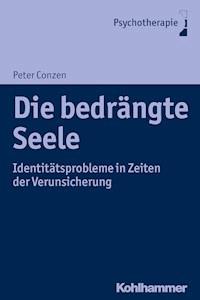 Die bedrängte Seele - Peter Conzen - ebook