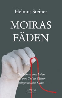 Moiras Fäden - Helmut Steiner - ebook