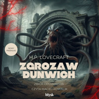 Zgroza w Dunwich - H.P. Lovecraft - ebook + audiobook