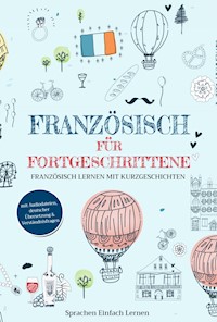 Französisch für Fortgeschrittene - Sprachen Einfach Lernen - ebook