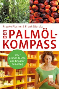 Der Palmöl-Kompass - Frauke Fischer - ebook