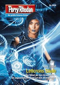 Perry Rhodan 2838: Leticrons Säule -  Leo Lukas - ebook