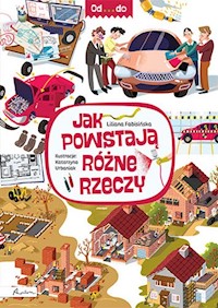 Od...do. Jak powstają różne rzeczy - Liliana Fabisińska - książka