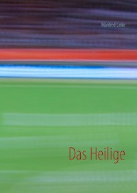 Das Heilige - Manfred Linke - ebook