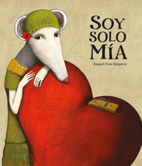 Soy solo mía - Raquel Díaz Reguera - ebook