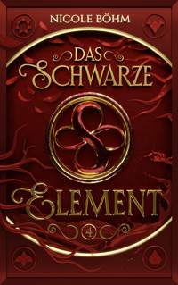 Das schwarze Element - Folge 4 - Nicole Böhm - ebook