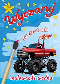 Wyczaruj monster trucki Malowanki wodne -  - książka