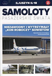 Samoloty pasażerskie świata Tom 23 Iljuszyn IŁ-18 -  - książka