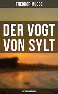 Der Vogt von Sylt (Historischer Roman) - Theodor Mügge - ebook