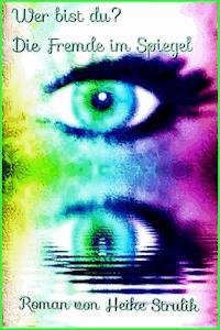 Wer bist du? - Heike Strulik - ebook