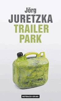 TrailerPark - Jörg Juretzka - ebook