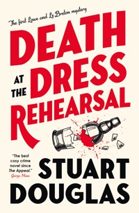 Lowe and Le Breton mysteries - Death at the Dress Rehearsal - Douglas Stuart - ebook