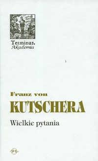 Wielkie pytania - Kutschera Franz - książka