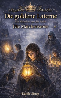 Die goldene Laterne Band 4 - Danilo Sieren - ebook
