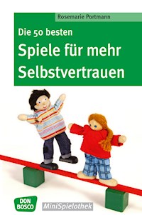 Die 50 besten Spiele für mehr Selbstvertrauen - eBook - Rosemarie Portmann - ebook