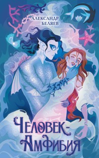 Человек-амфибия - Александр Беляев - ebook