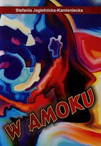 W Amoku - Stefania Jagielnicka Kamieniecka - książka