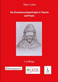 Der Brandschutzbeauftragte in Theorie und Praxis - Marc Latza - ebook