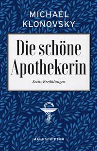 Die schöne Apothekerin - Michael Klonovsky - ebook