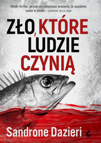 Zło, które ludzie czynią - Sandrone Dazieri - ebook + książka