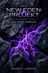 Das New-Eden-Projekt - Gelber Ludwigs - ebook
