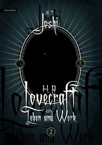 H. P. Lovecraft − Leben und Werk 2 - Joshi S.T. - ebook