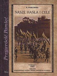 Nasze hasła i cele - Pawłowski Henryk - książka