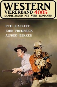 Western Viererband 4005 - Alfred Bekker - ebook