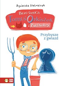 Biuro śledcze Tomuś Orkiszek i Partnerzy Tom 5 Przybysze z gwiazd - Agnieszka Stelmaszyk - książka