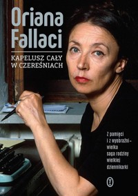 Kapelusz cały w czereśniach - Oriana Fallaci - ebook + książka