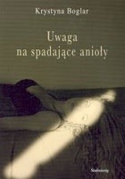 Uwaga na spadające anioły - Boglar Krystyna - ebook