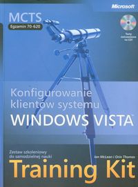 MCTS Egzamin 70-620 Konfigurowanie klientów systemu Windows Vista Training Kit + CD - McLean Ian, Thomas Orin - książka