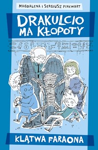 Drakulcio ma kłopoty Klątwa faraona - Pinkwart Magdalena, Pinkwart Sergiusz - książka