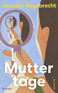 Muttertage - Jennifer Segebrecht - ebook