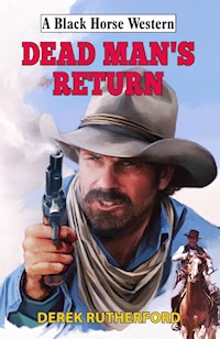 Dead Man's Return - Derek Rutherford - ebook