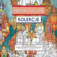 Fantastyczne kolekcje - McDonald Steve - książka