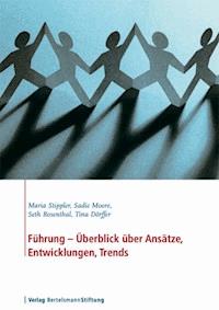 Führung - Überblick über Ansätze, Entwicklungen, Trends - Maria Stippler - ebook