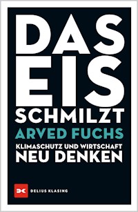 Das Eis schmilzt - Arved Fuchs - ebook