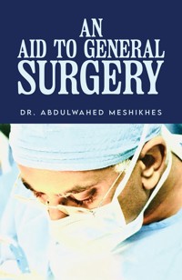 An Aid to General Surgery - Abdulwahed Meshikhes - ebook