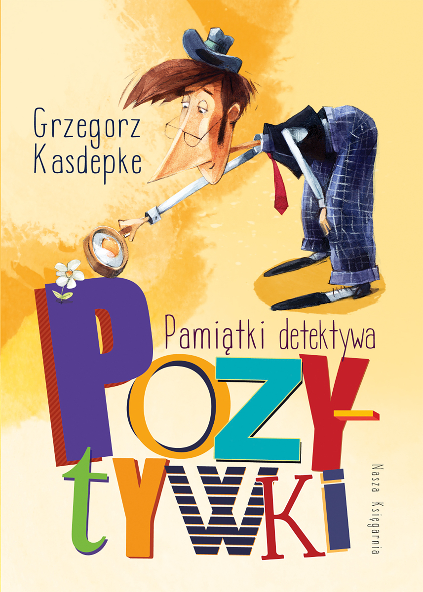 Pamiątki detektywa Pozytywki - Grzegorz Kasdepke - książka