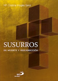 Susurros de muerte y resurrección - María Cristina Inogés Sanz - ebook