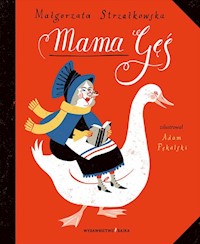 Mama Gęś - Małgorzata Strzałkowska - książka